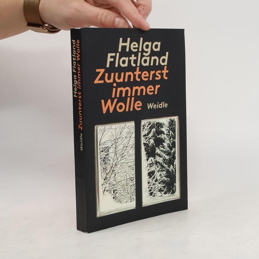 Helga Flatland Zuunterst immer Wolle