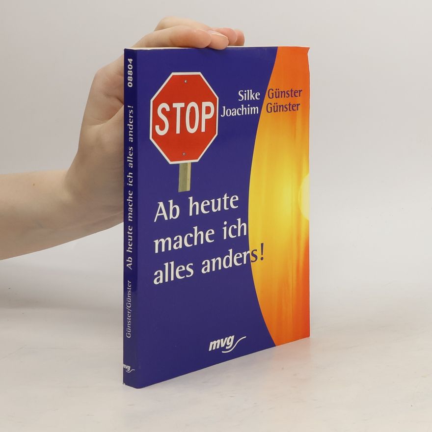 Silke Günster Ab heute mache ich alles anders!