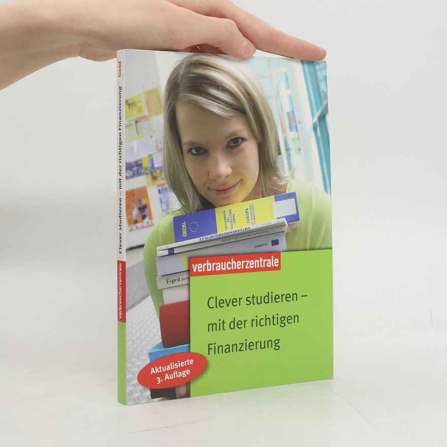Sina Groß Clever studieren - mit der richtigen Finanzierung