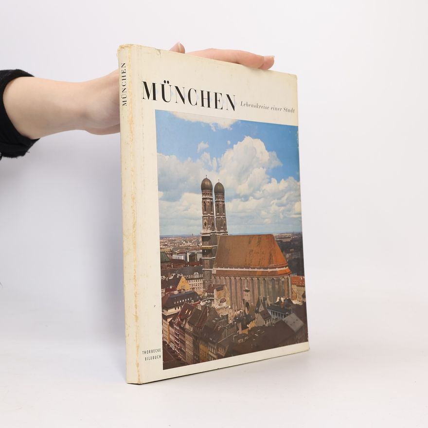 Erhard Göpel München. Lebenskreise einer Stadt