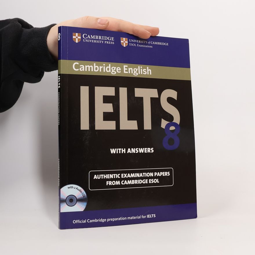 Collectif d'auteurs Cambridge IELTS 8 with answers