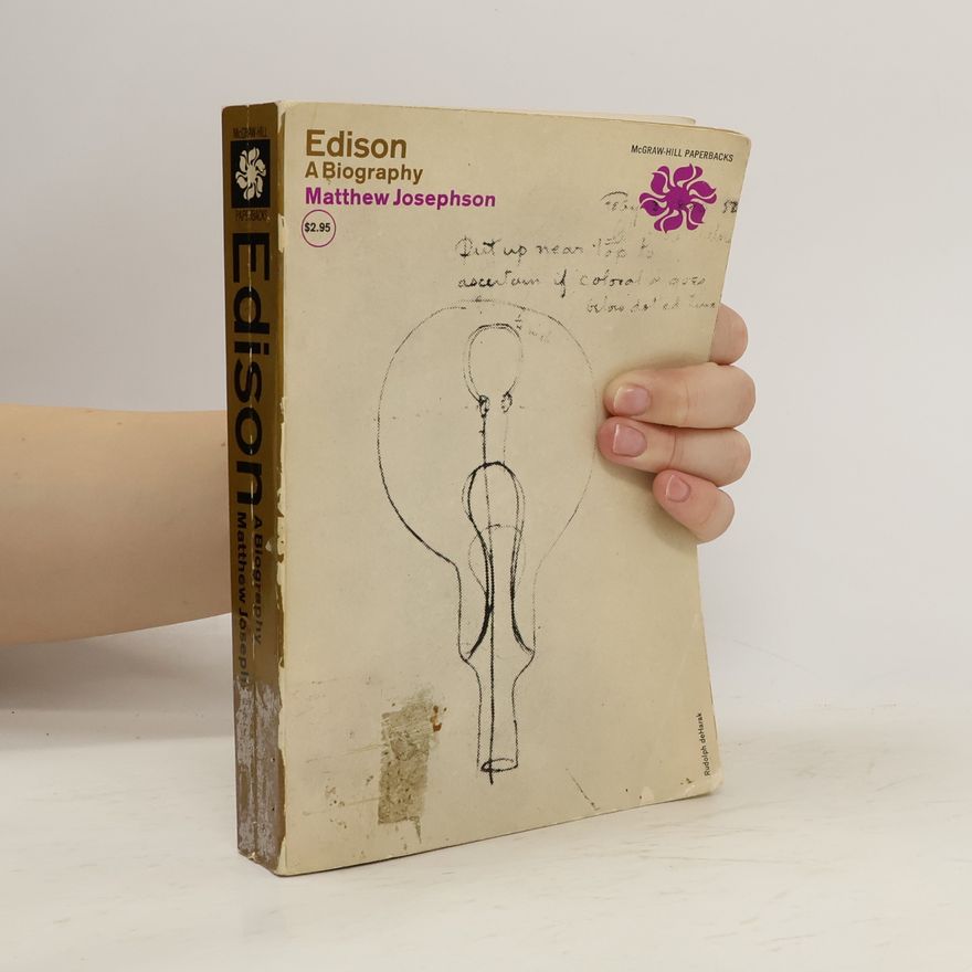 Matthew Josephson Edison - A Biography by Matthew Josephson