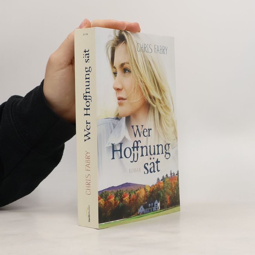 Chris Fabry Wer Hoffnung sät