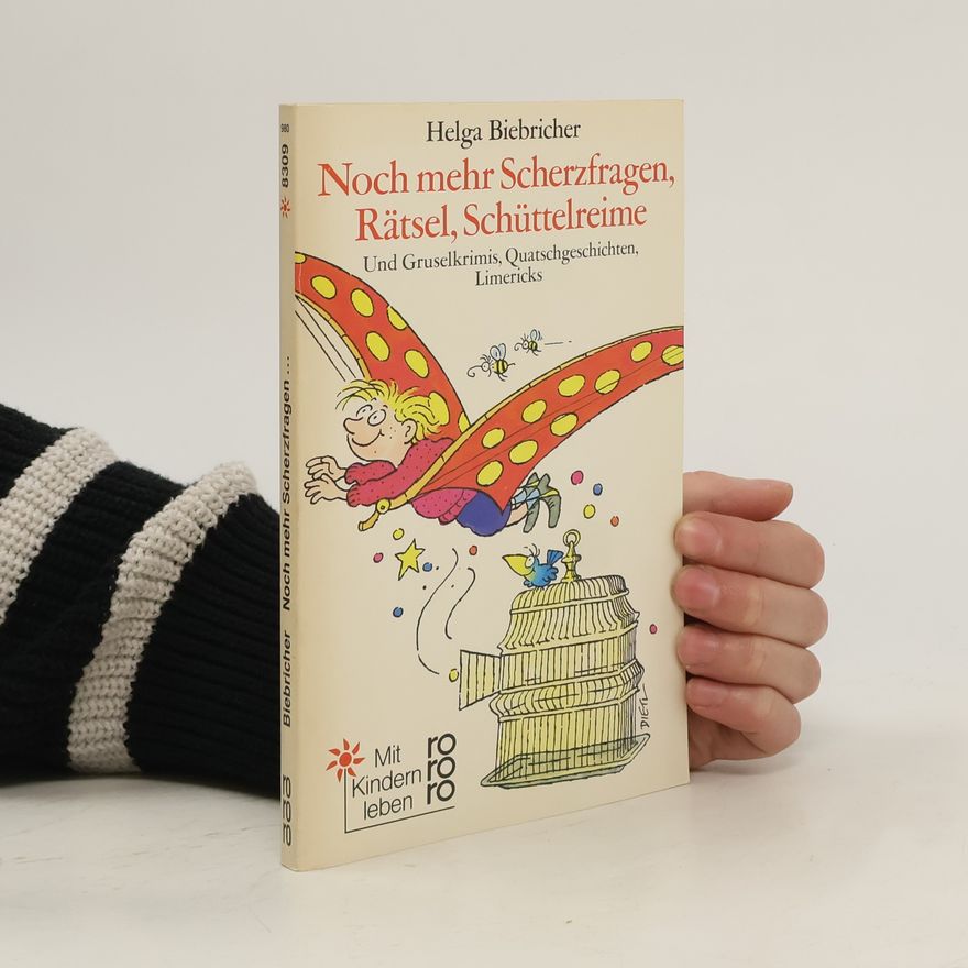 Helga Biebricher Noch mehr Scherzfragen, Rätsel, Schüttelreime
