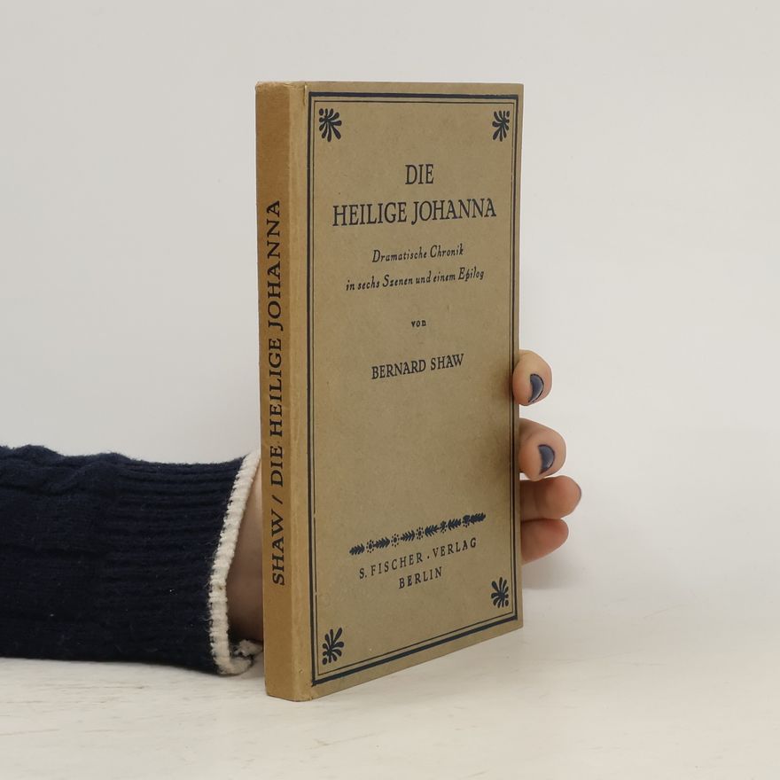 George Bernard Shaw Die heilige Johanna
