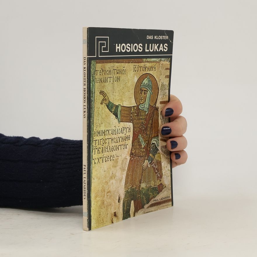 Paul Lazarides Das Kloster Hosios Lukas