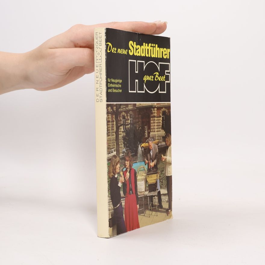 Various authors Der neue Stadtführer Hof quer Beet