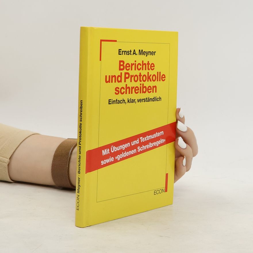 Ernst A. Meyner Berichte und Protokolle schreiben