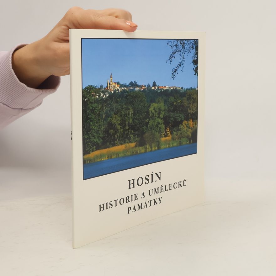 Zdeňka Prokopová Hosín. Historie a umělecké památky
