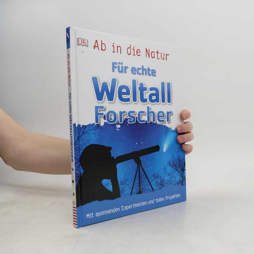 Ben Morgan Ab in die Natur - für echte Weltallforscher