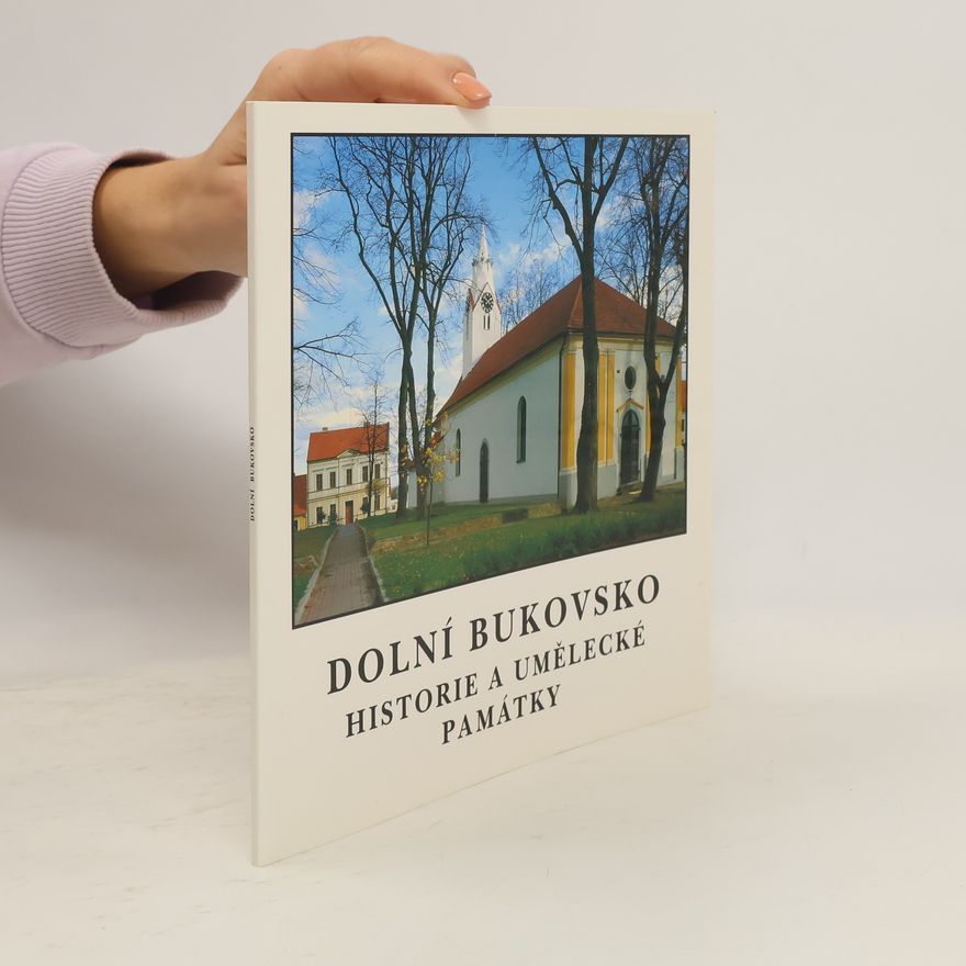 Zdeňka Prokopová Dolní Bukovsko: historie a umělecké památky