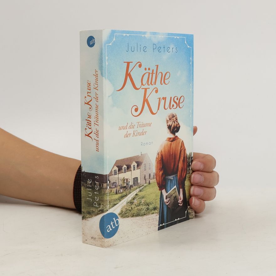 Julie Peters Käthe Kruse und die Träume der Kinder