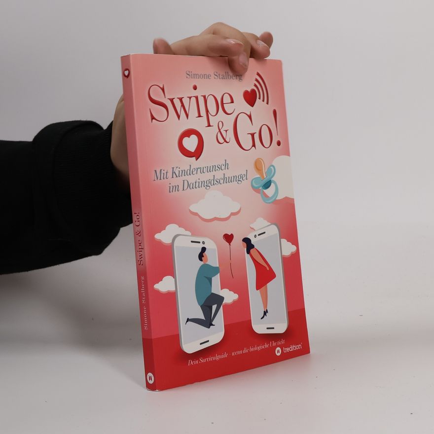 Simone Stalberg Swipe & Go! Mit Kinderwunsch im Datingdschungel