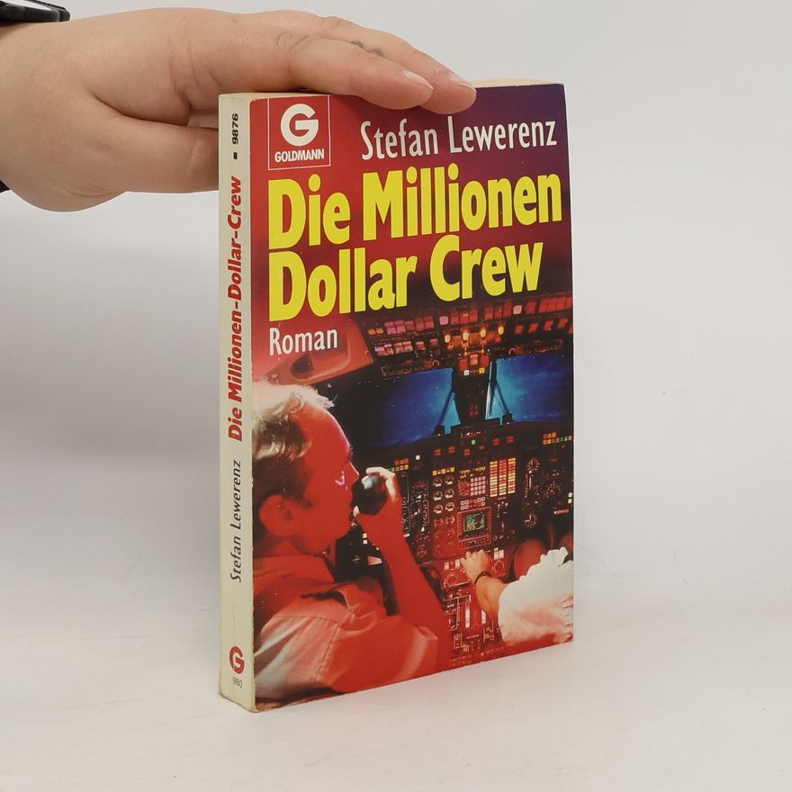 Stefan Lewerenz Die Millionen-Dollar-Crew