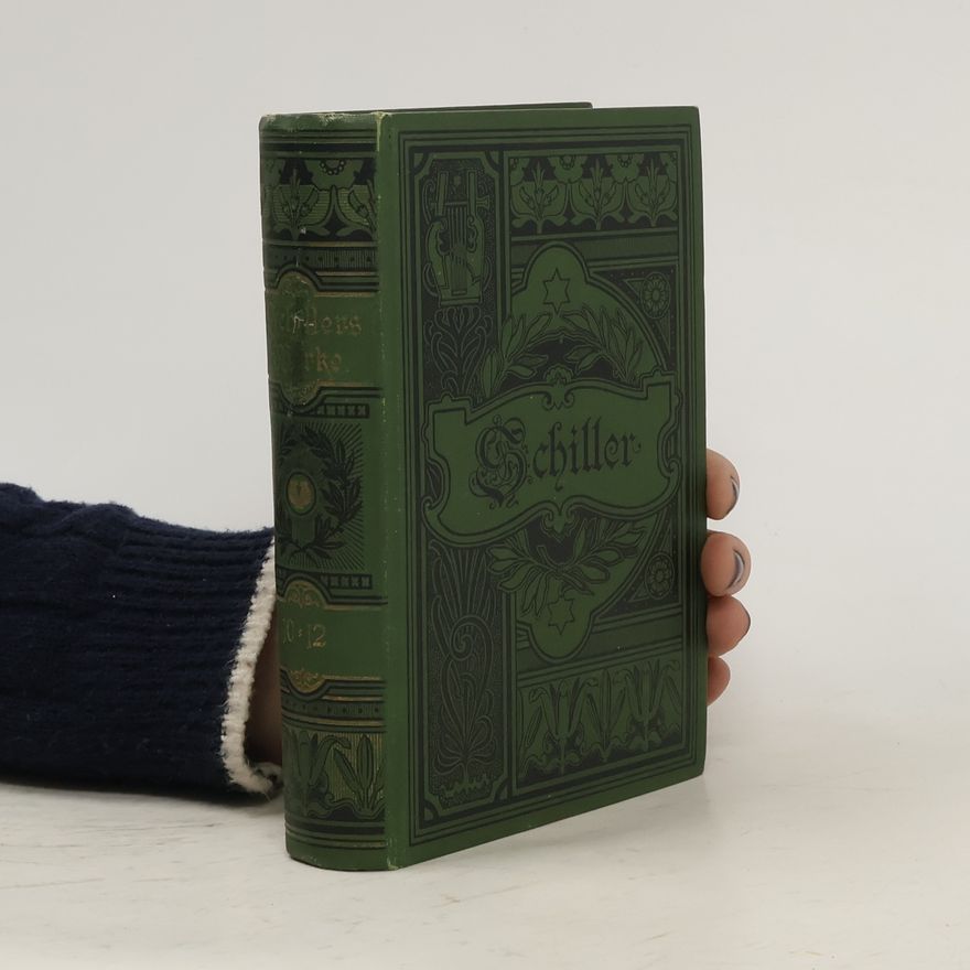 Friedrich Schiller Schillers sämtliche Werke 10