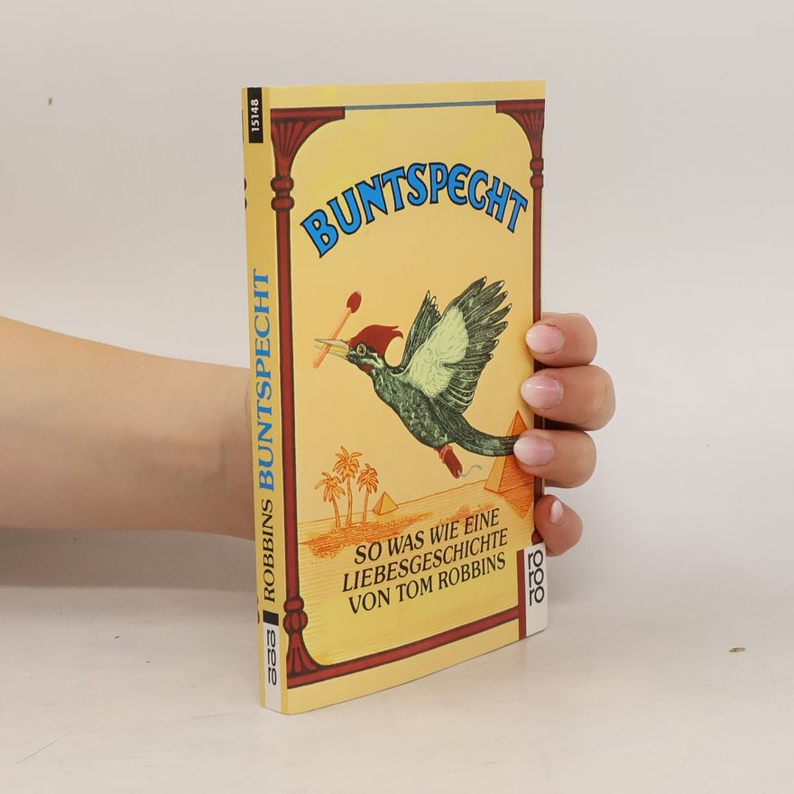 Tom Robbins Buntspecht