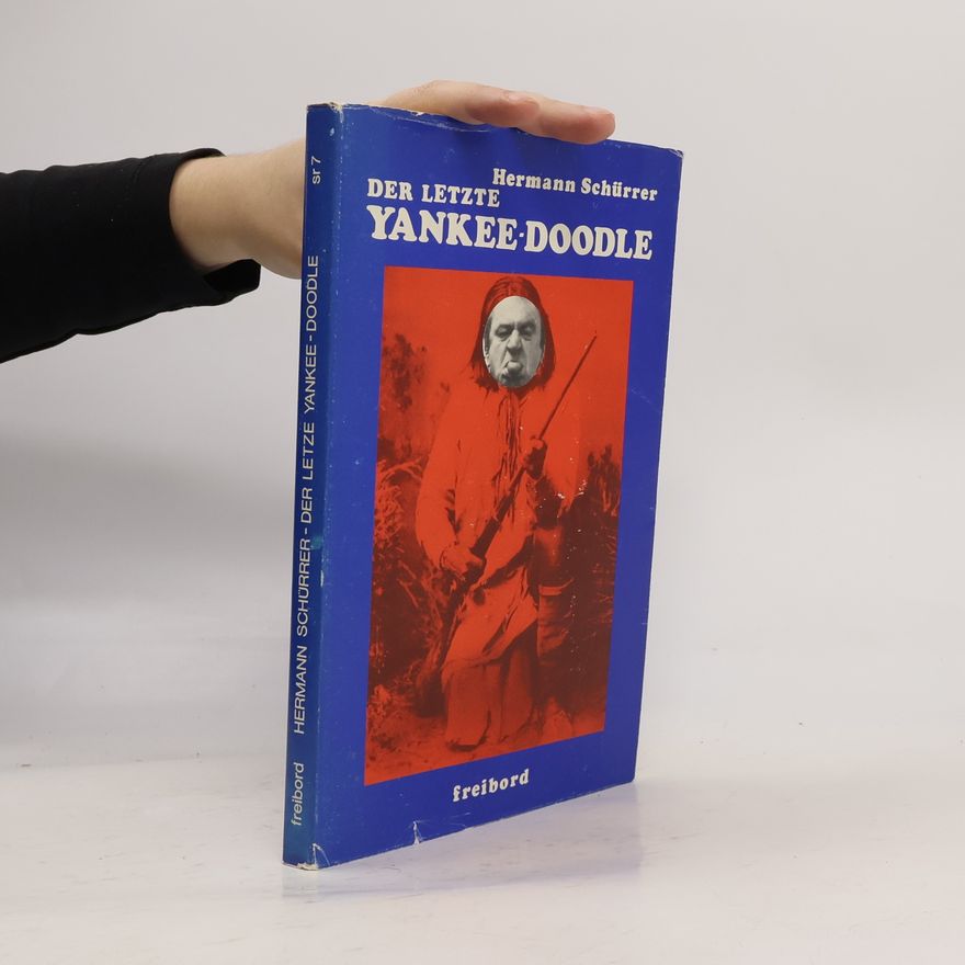 Hermann Schürrer Der letzte Yankee Doodle