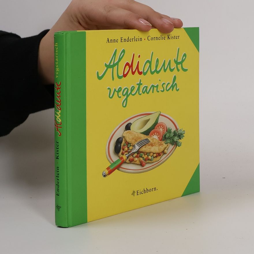 Anne Enderlein Aldidente vegetarisch