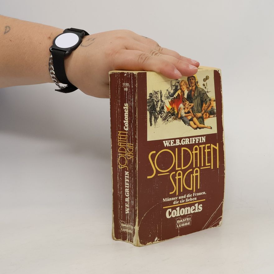 W. E. B. Griffin Soldaten-Saga. Bd.4. Colonels