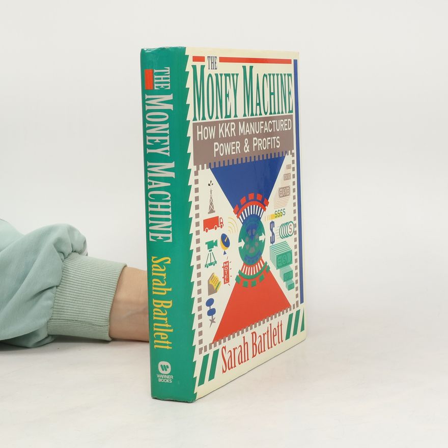 Sarah Barlett The Money Machine