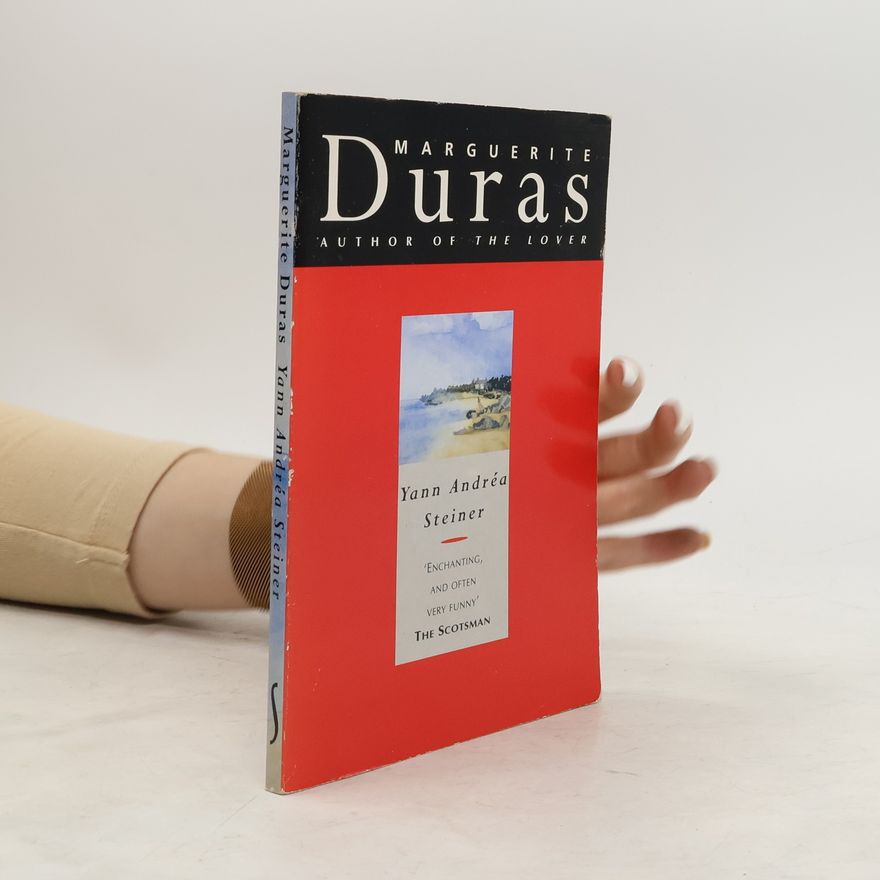 Marguerite Duras Yann Andréa Steiner