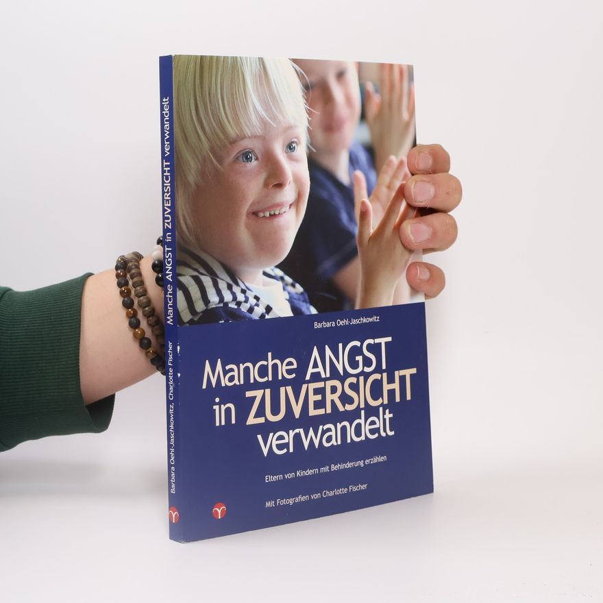 Barbara Oehl-Jaschkowitz Manche Angst in Zuversicht verwandelt