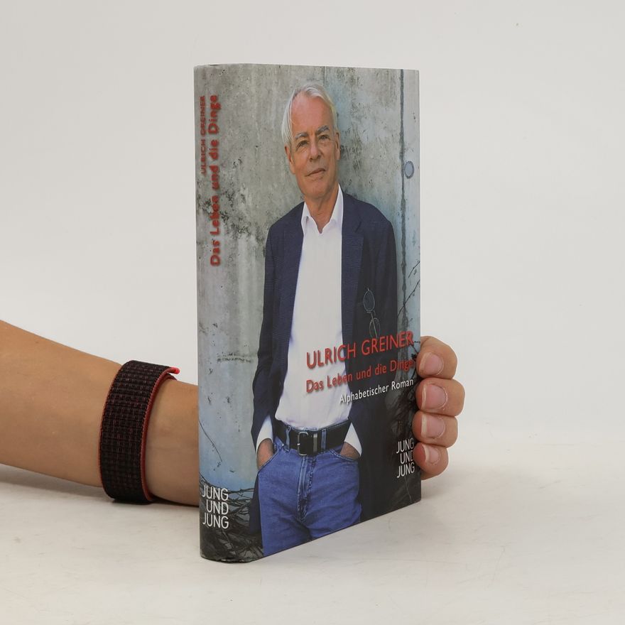 Ulrich Greiner Das Leben und die Dinge
