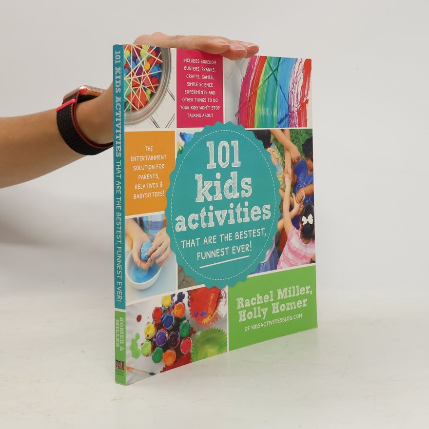 Rachel Miller 101 Kids Activities That Are The Bestest, Funnest Ever!