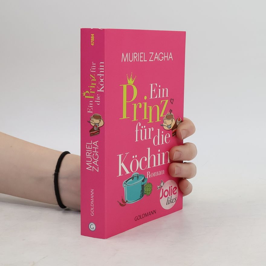Muriel Zagha Ein Prinz für die Köchin