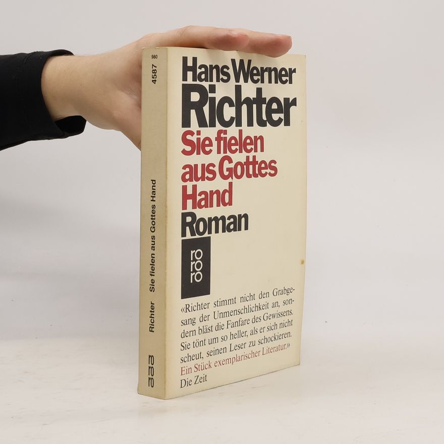 Hans Werner Richter Sie fielen aus Gottes Hand