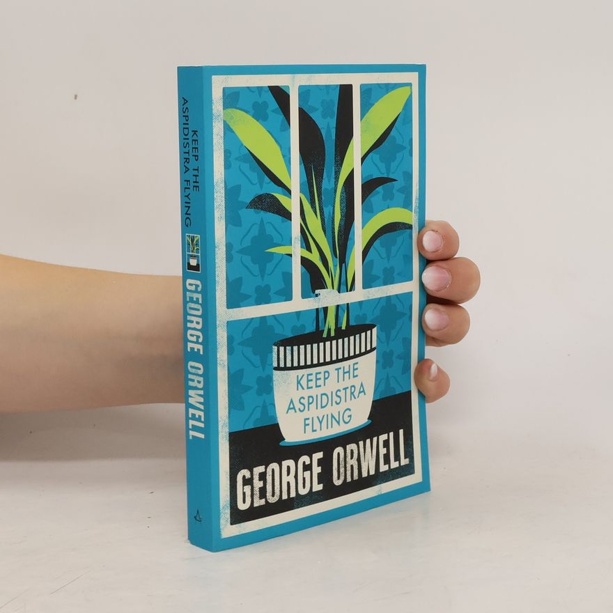 George Orwell Keep the Aspidistra Flying