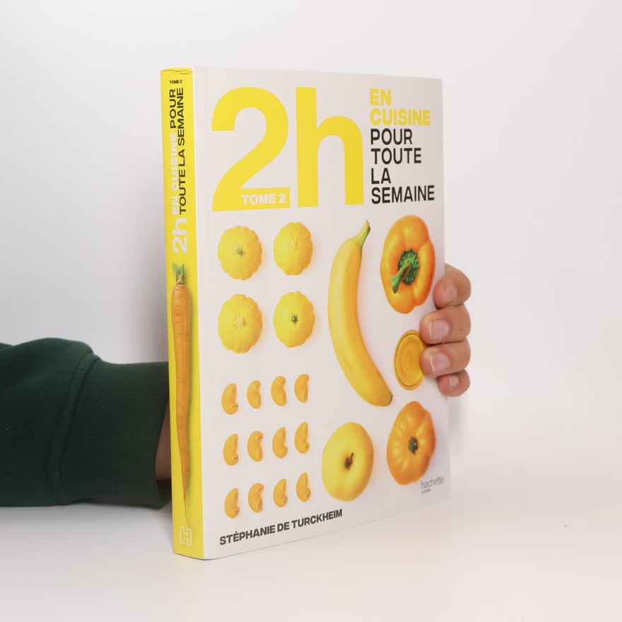 Stéphanie de Turckheim En 2h je cuisine pour toute la semaine tome 2