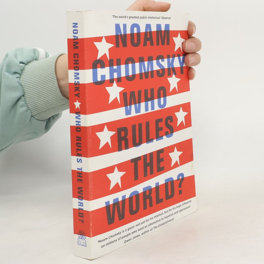 Noam Chomsky Who rules the world?