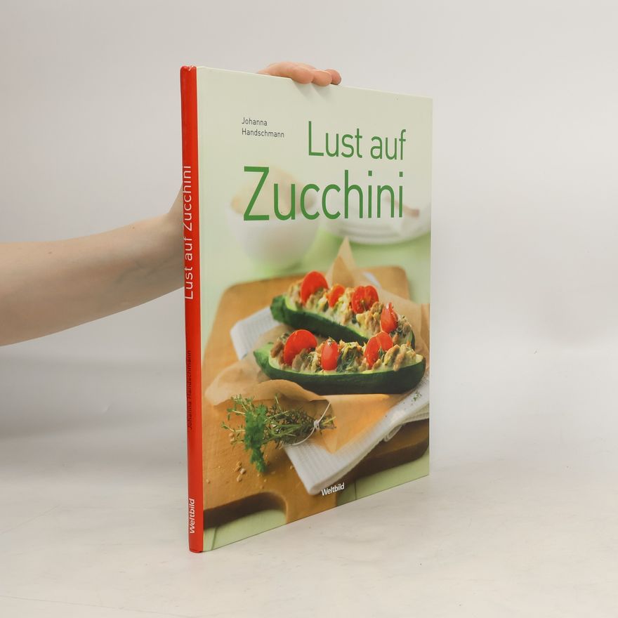 Johanna Handschmann Lust auf Zucchini