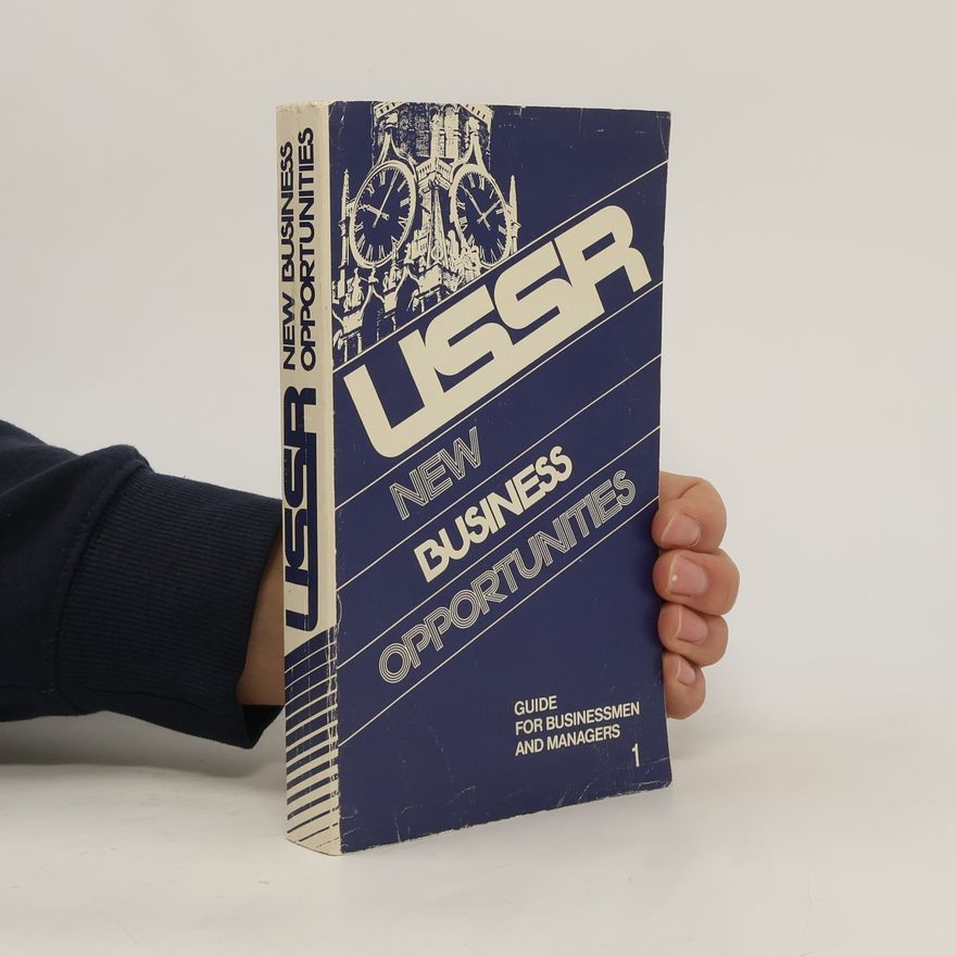 Kolektiv autorů USSR. New Business Opportunities. Guide for Businessmen and Managers