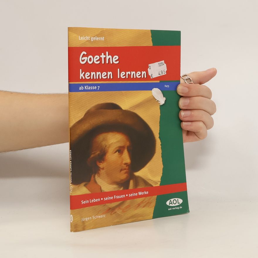 Jürgen Schwarz Goethe kennen lernen