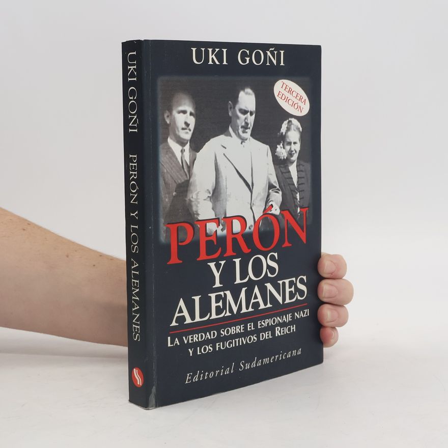 Uki Goñi Perón y los Alemanes