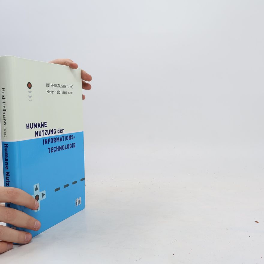 Heidi Heilmann Humane Nutzung der Informationstechnologie