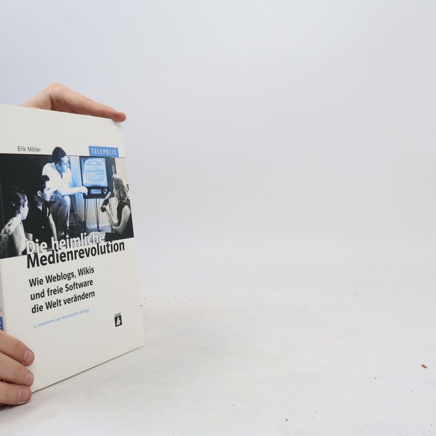 Erik Möller Die heimliche Medienrevolution