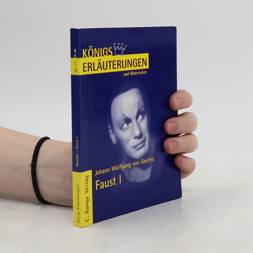 Rüdiger Bernhardt Erläuterungen zu Johann Wolfgang von Goethe, Faust Teil I