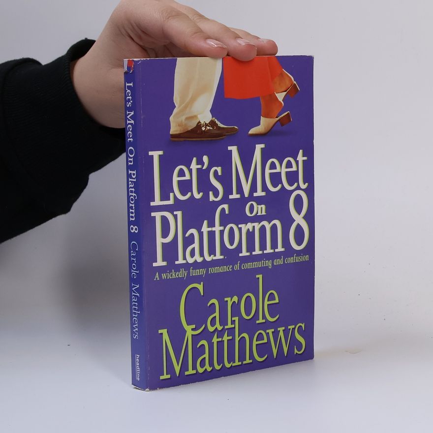Carole Matthews Let's Meet on Platform 8
