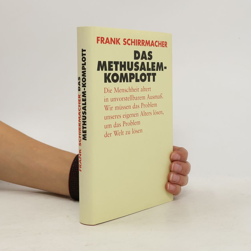 Frank Schirrmacher Das Methusalem-Komplott