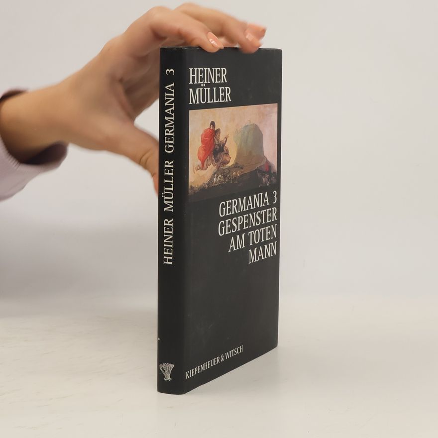Heiner Müller Germania 3. Gespenster am toten Mann. Mit e. lexikalischen Anhang, zus.gest. v. Stephan Suschke