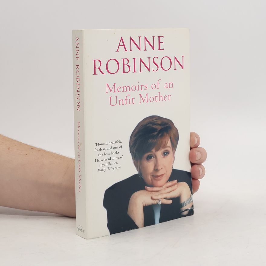 Anne Robinson Memoirs of an Unfit Mother