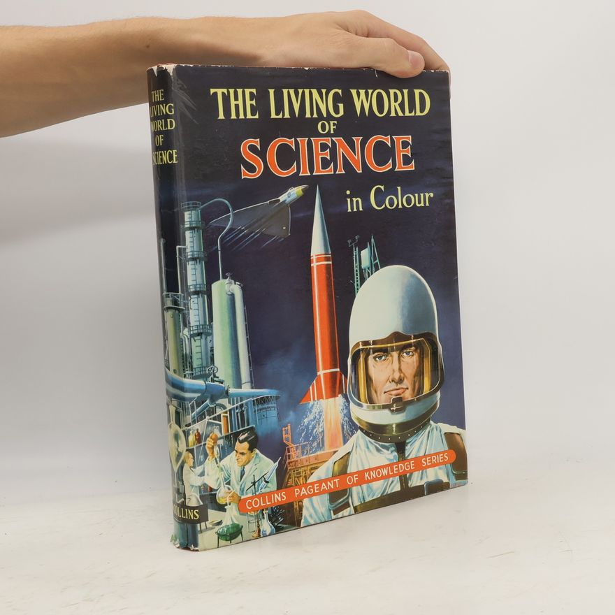 Collectif d'auteurs The Living World of Science in Colour