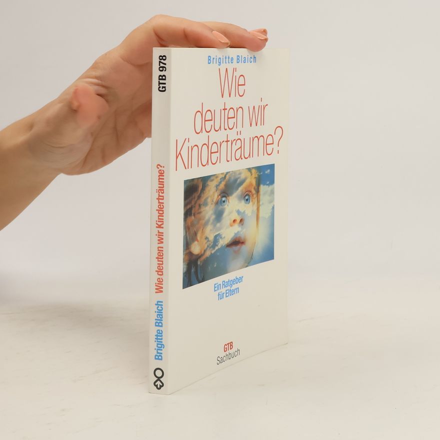 Brigitte Blaich Wie deuten wir Kinderträume?