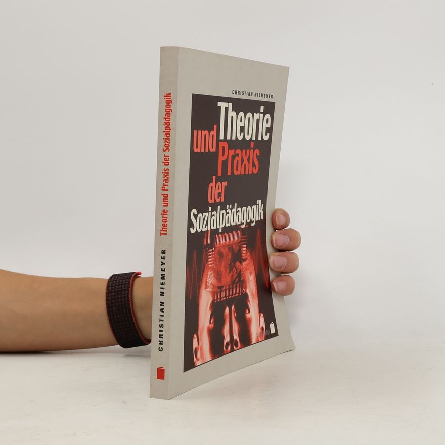 Christian Niemeyer Theorie und Praxis der Sozialpädagogik