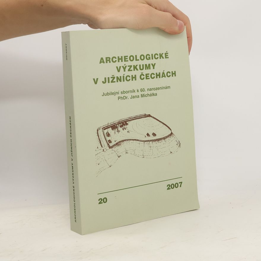 Collectif d'auteurs Archeologické výzkumy v jižních Čechách