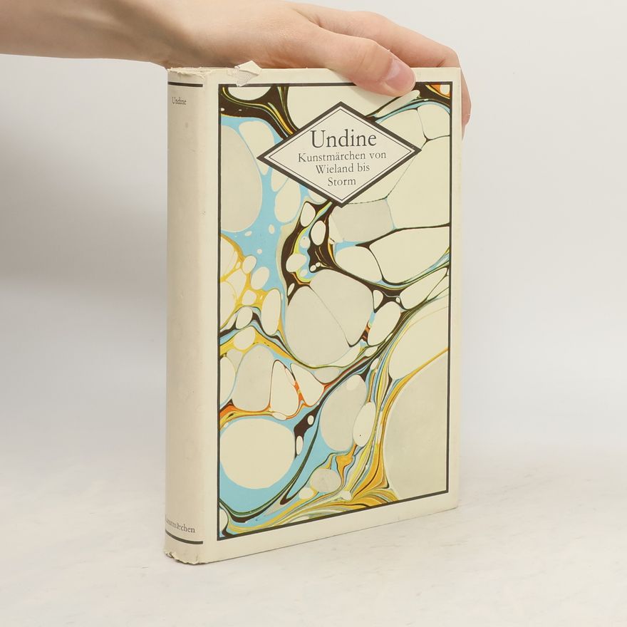 Autorenkollektiv Undine. Kunstmärchen von Wieland bis Storm