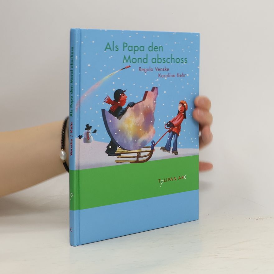Regula Venske Als Papa den Mond abschoss